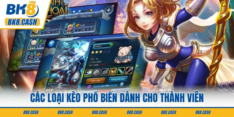 Các loại kèo phổ biến dành cho thành viên