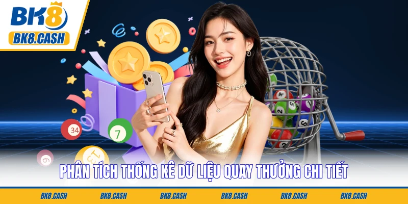 Phân tích thống kê dữ liệu quay thưởng chi tiết