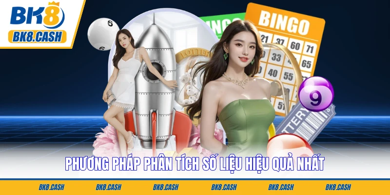 Phương pháp phân tích số liệu hiệu quả nhất