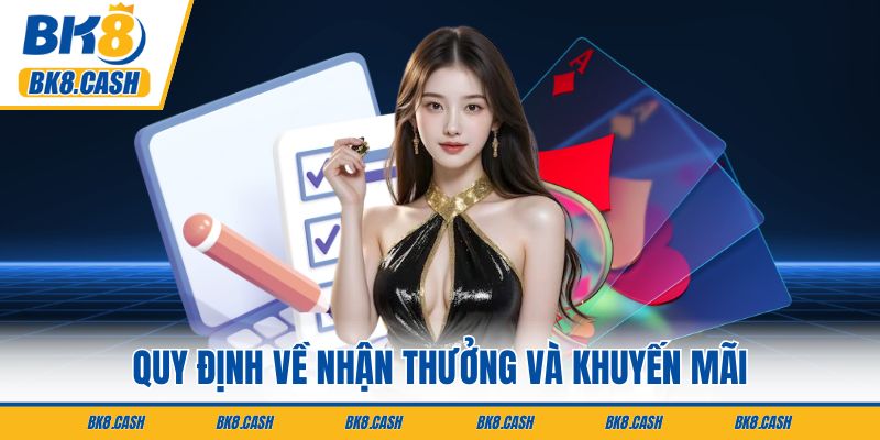 Quy định về nhận thưởng và khuyến mãi